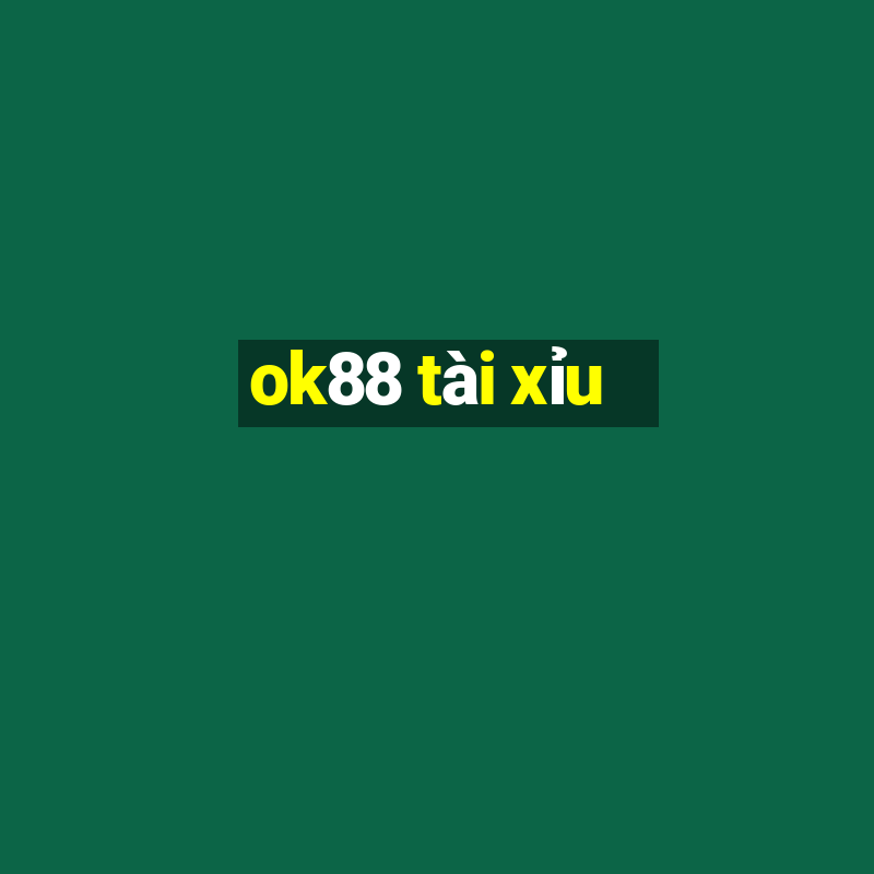 ok88 tài xỉu