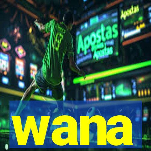 wana