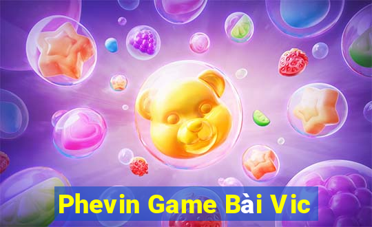 Phevin Game Bài Vic