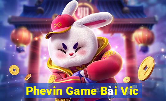 Phevin Game Bài Vic