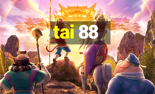 tai 88