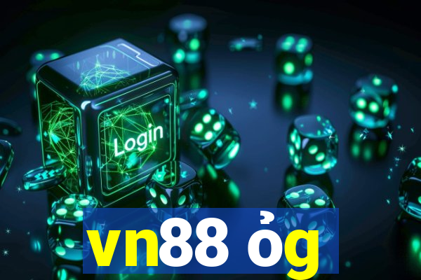 vn88 ỏg