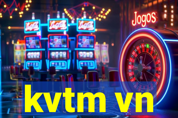 kvtm vn