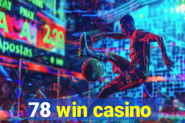 78 win casino