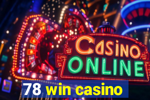 78 win casino