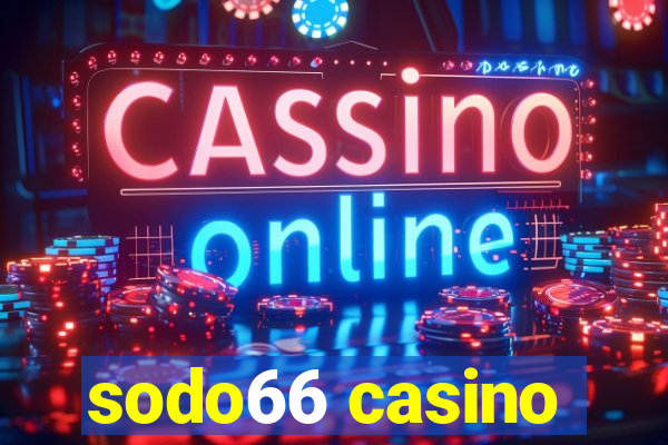 sodo66 casino