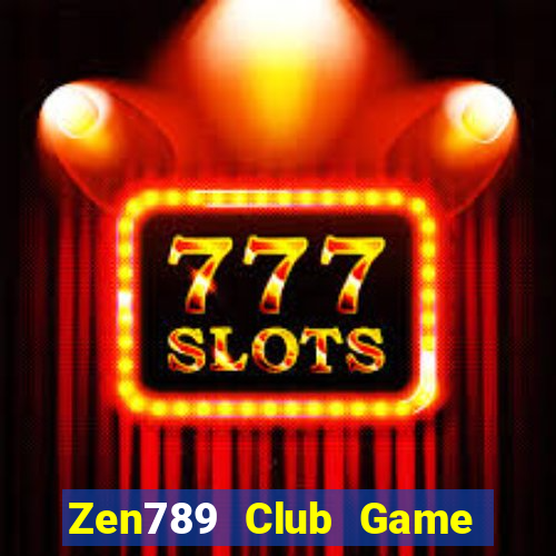 Zen789 Club Game Bài Miễn Phí