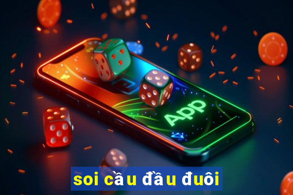 soi cầu đầu đuôi