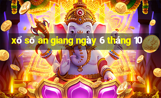 xổ số an giang ngày 6 tháng 10