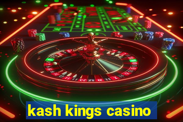 kash kings casino