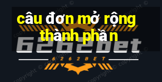 câu đơn mở rộng thành phần