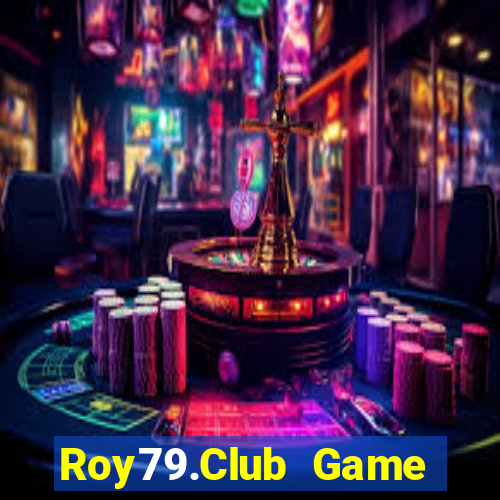 Roy79.Club Game Bài 24H