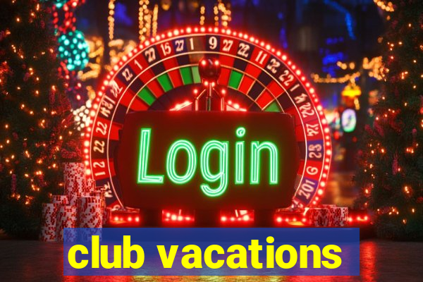 club vacations