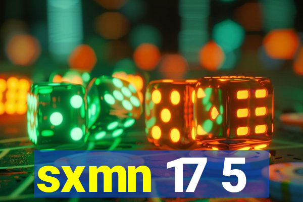 sxmn 17 5