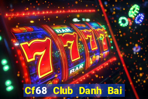 Cf68 Club Danh Bai Sanh Rong