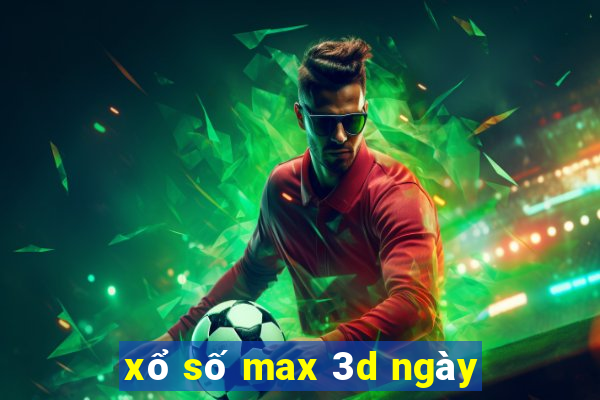 xổ số max 3d ngày