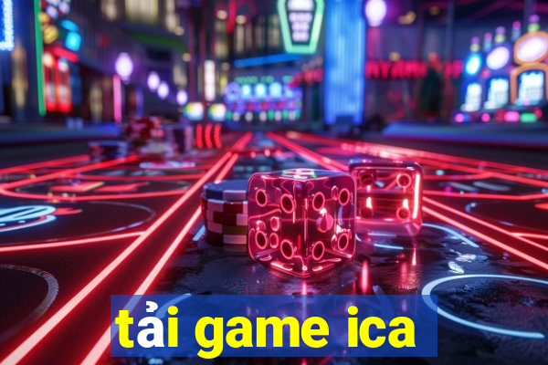 tải game ica