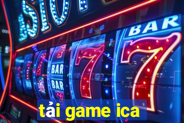 tải game ica