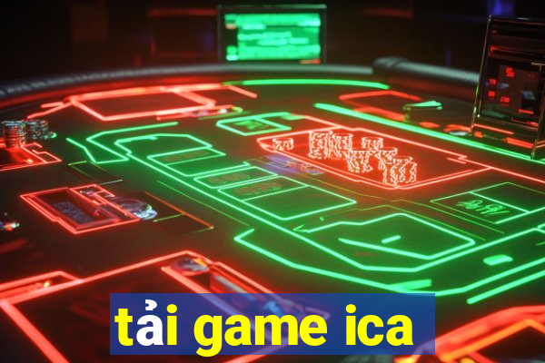 tải game ica