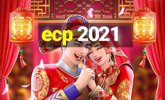 ecp 2021