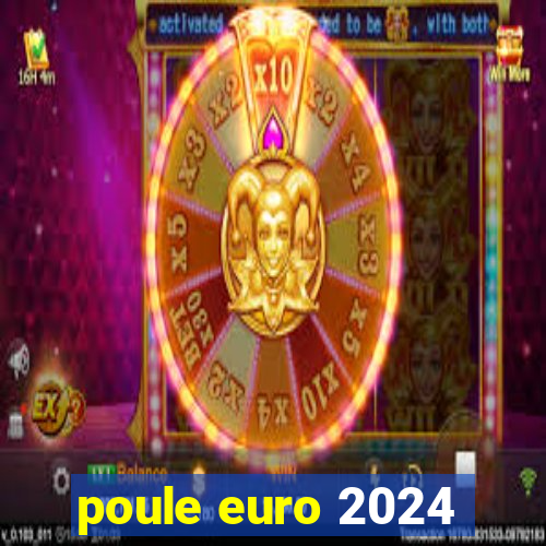 poule euro 2024