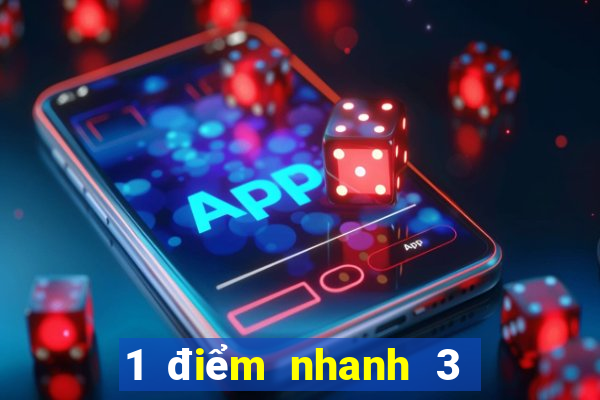 1 điểm nhanh 3 vé số