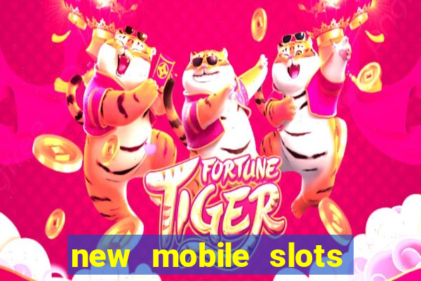 new mobile slots no deposit