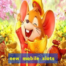 new mobile slots no deposit