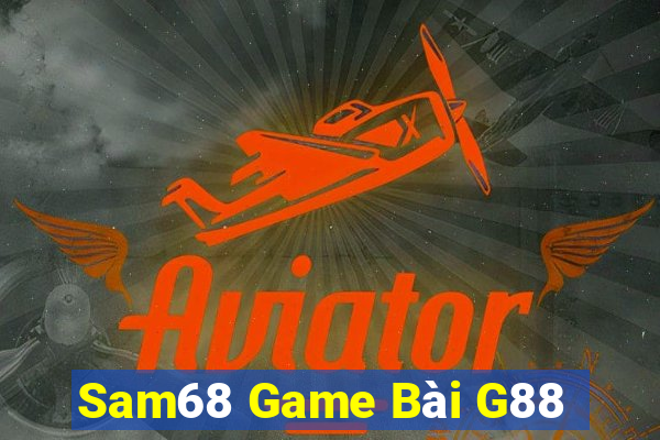 Sam68 Game Bài G88