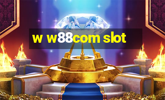 w w88com slot