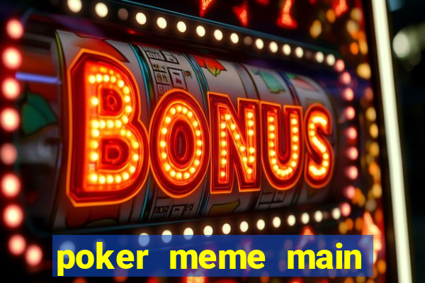 poker meme main qui gagne