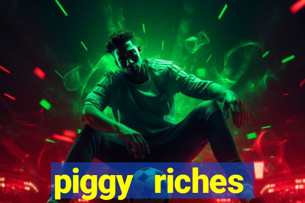 piggy riches megaways slot