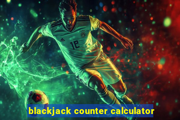 blackjack counter calculator