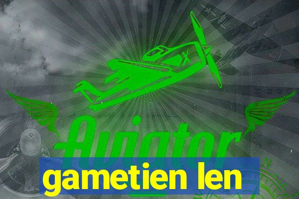 gametien len