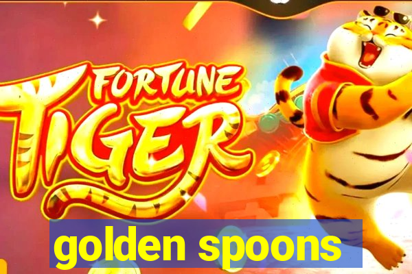 golden spoons