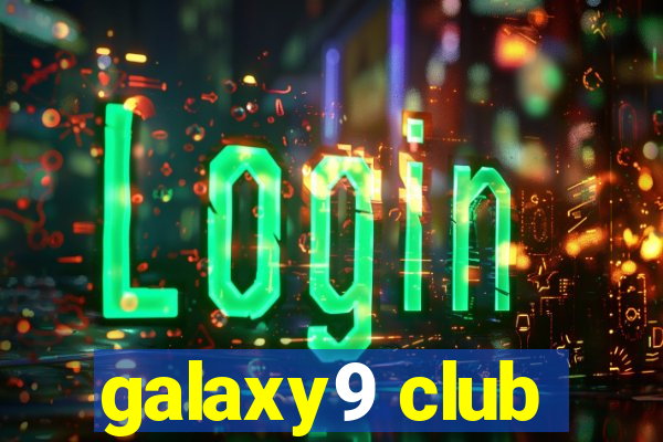 galaxy9 club