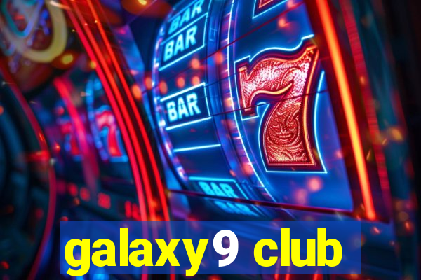 galaxy9 club