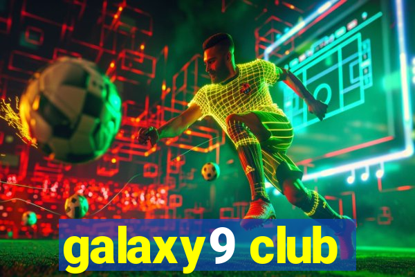 galaxy9 club