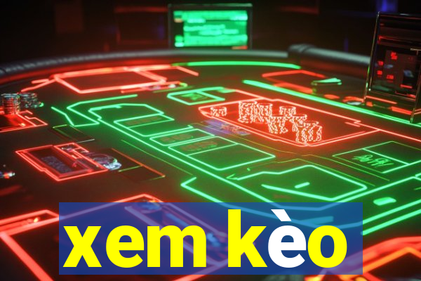 xem kèo