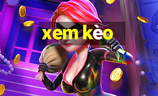 xem kèo