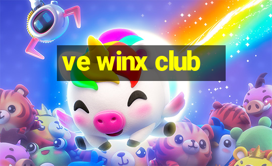 ve winx club