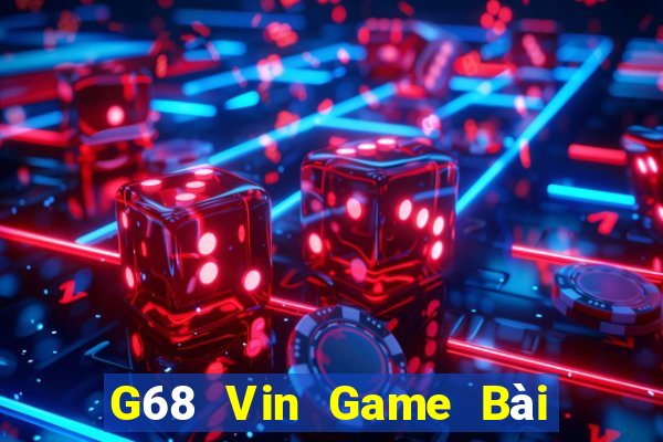 G68 Vin Game Bài Khuyến Mãi