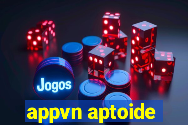 appvn aptoide