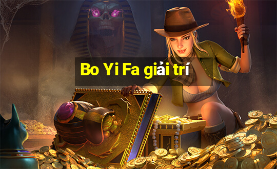 Bo Yi Fa giải trí