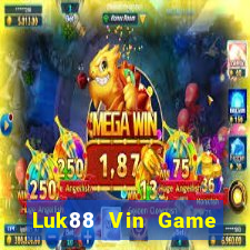 Luk88 Vin Game Bài Hay Nhất Hiện Nay