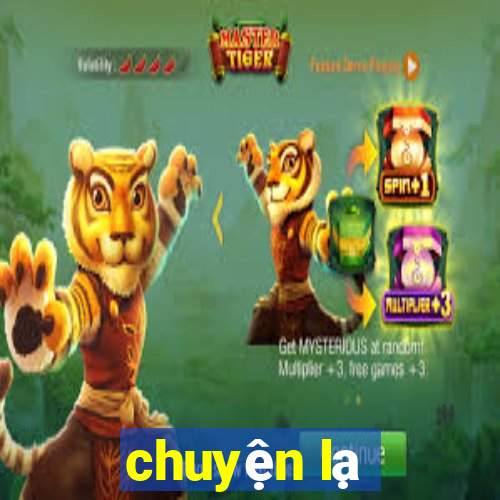 chuyện lạ