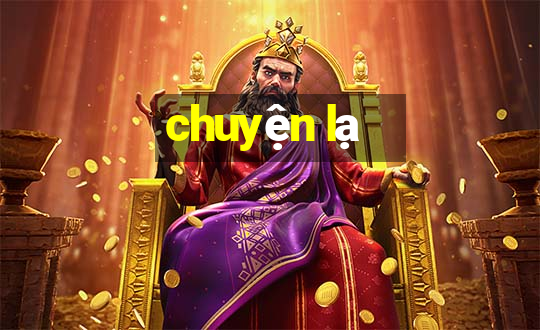 chuyện lạ