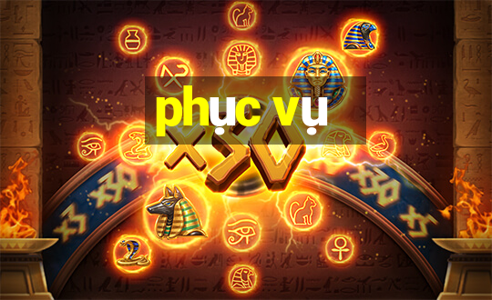 phục vụ