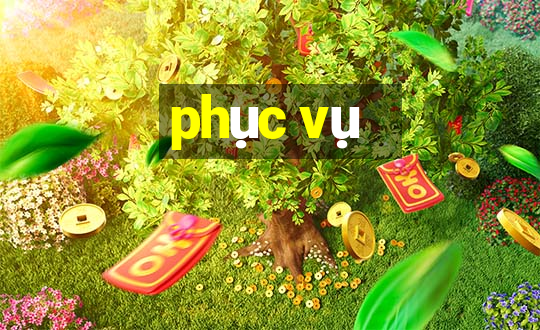 phục vụ