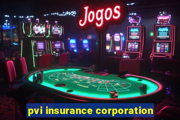 pvi insurance corporation